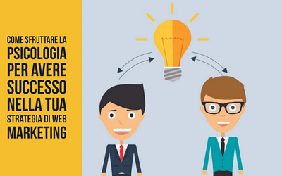 Strategie di web marketing: usare le tecniche psicologiche